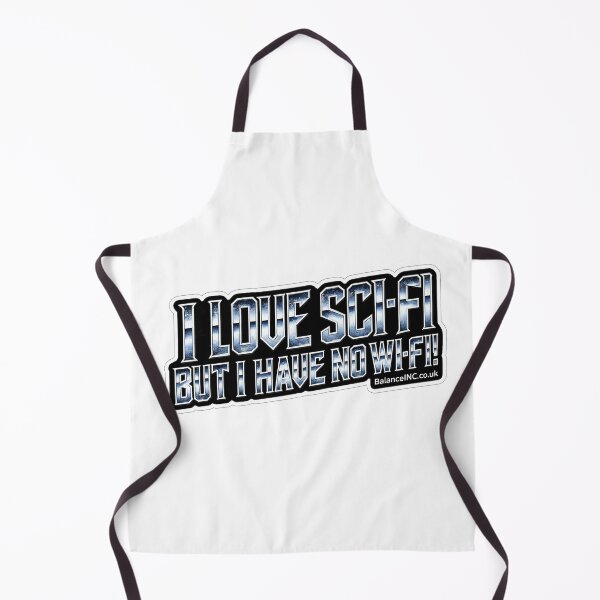 Item preview, I LOVE SCI-FI BUT I HAVE NO WI-FI! designed and sold by BalanceINC.