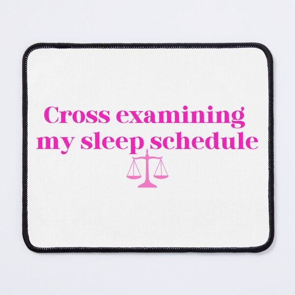 Item preview, Cross Examining My Sleep Schedule Sticker | Funny Student Humor | Law School Gift designed and sold by JusticeForSale.