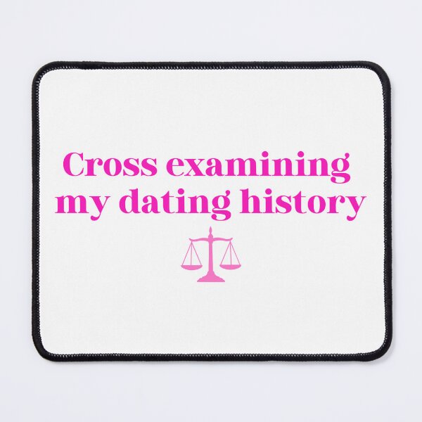 Item preview, Cross Examining My Dating History Sticker | Funny Relationship Humor | Legal Meme designed and sold by JusticeForSale.