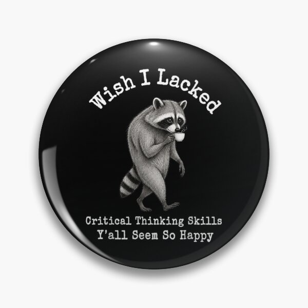 Item preview, Wish I Lacked Critical Thinking Skills Y'all Seem So Happy Jimothy designed and sold by Muse Merch.