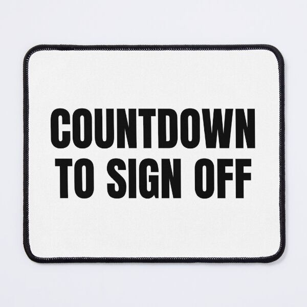 Item preview, Countdown To Sign Off (Black) designed and sold by ShipCrewNation.