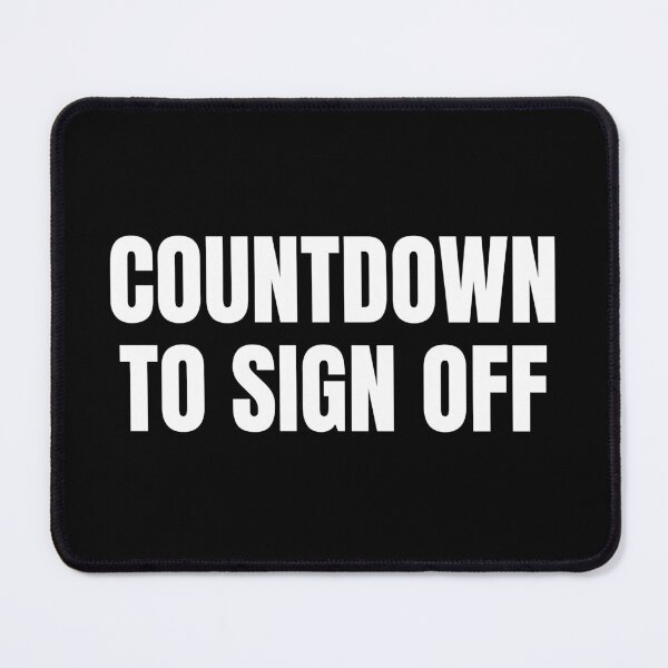 Item preview, Countdown To Sign Off (White) designed and sold by ShipCrewNation.