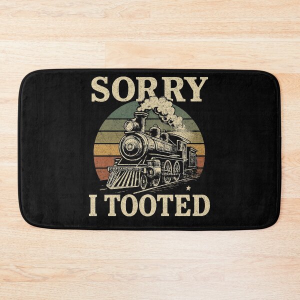 Item preview, Sorry I Tooted Locomotive Train Railroad Funny Train Lover designed and sold by tmerchtrends.