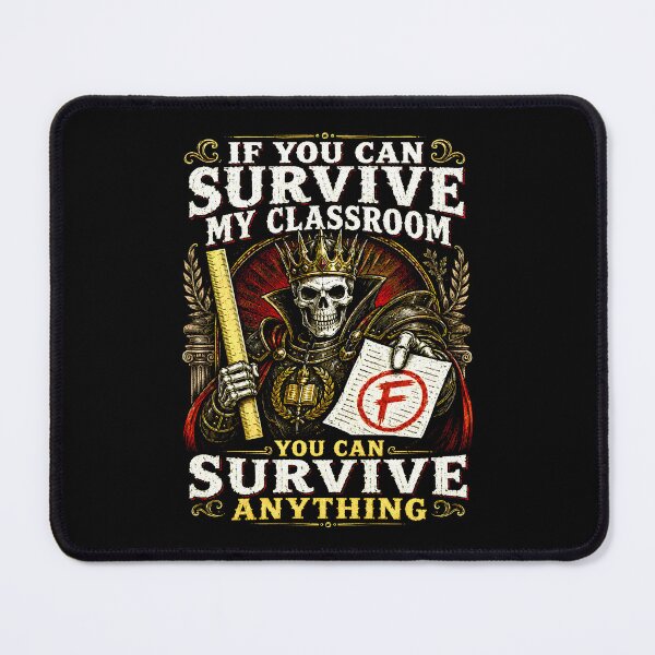 Item preview, If You Can Survive My Classroom You Can Survive Anything designed and sold by Victor Shadehorn.