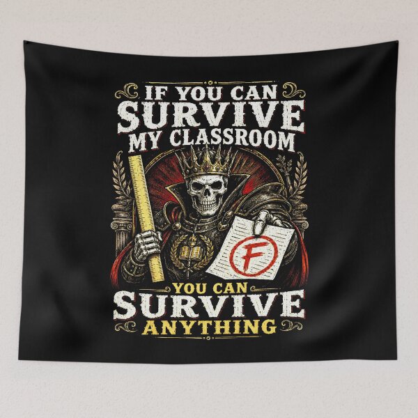 Item preview, If You Can Survive My Classroom You Can Survive Anything designed and sold by Victor Shadehorn.
