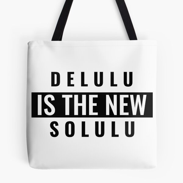 Item preview, Delulu is the new solulu designed and sold by RitaAveDesign.