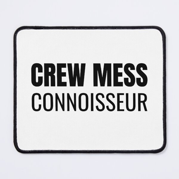 Item preview, Crew Mess Connoisseur (Black) designed and sold by ShipCrewNation.
