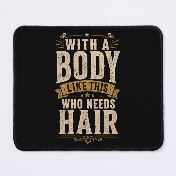Item preview, With A Body Like This Who Needs Hair, Funny Mens Bald Dad, Vintage Daddy, Gag Gift for Father's Day BDay Christmas designed and sold by Cchotlan.