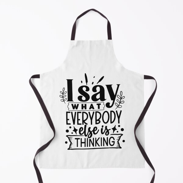 Item preview, I Say What Everybody Else Is Thinking designed and sold by tellit24seven.
