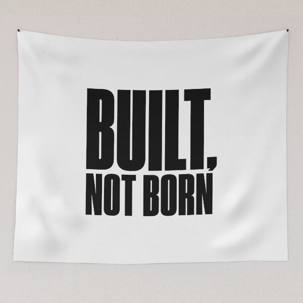 Item preview, Built, not born. designed and sold by FBA.
