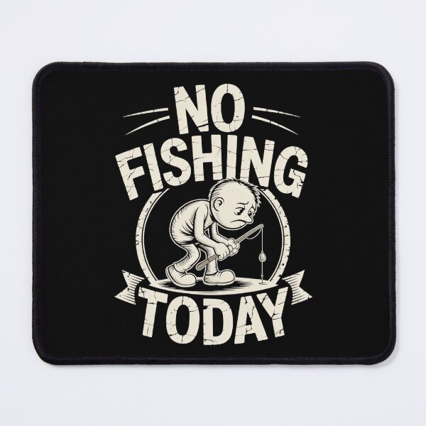 Item preview, No Fishing Today Sad Fisherman Funny Vintage Fishing  designed and sold by MizoX7.