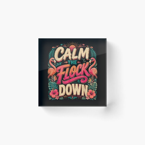 Item preview, Calm The Flock Down Funny Flamingo Tropical Sarcasm designed and sold by Rahamkshop.
