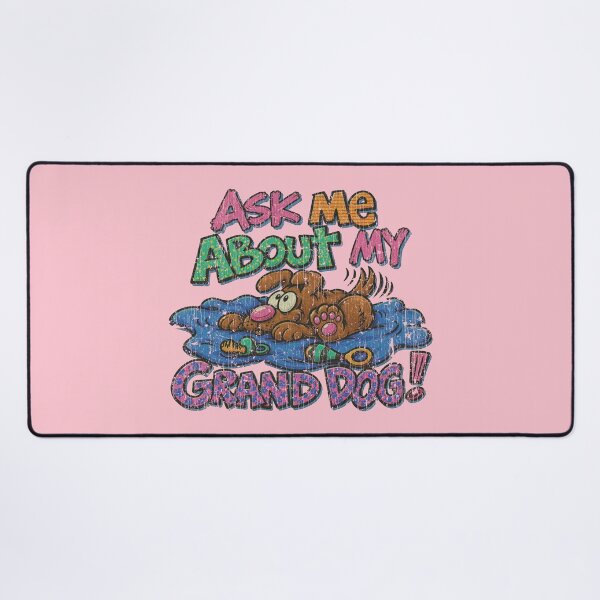 Item preview, Ask Me About My Granddog 1996 designed and sold by AstroZombie6669.