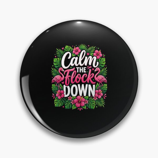 Item preview, Calm The Flock Down Funny Flamingo Tropical Sarcasm designed and sold by Rahamkshop.