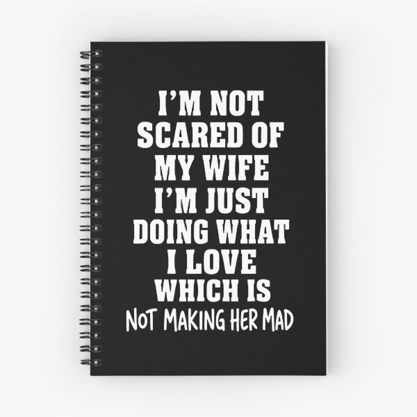 Item preview, I’m Not Scared Of My Wife I’m Just Doing What I Love designed and sold by LASTIQUE-dd.