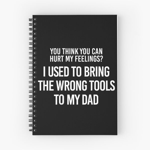 Item preview, You Think You Can Hurt My Feelings I Used To Bring The Wrong Tools To My Dad designed and sold by Rahamkshop.