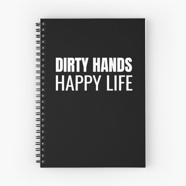 Item preview, Dirty Hands Happy Life (White) designed and sold by ShipCrewNation.