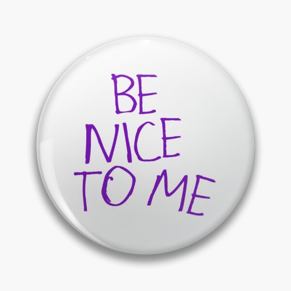 Item preview, Be Nice to Me designed and sold by kinpirks.