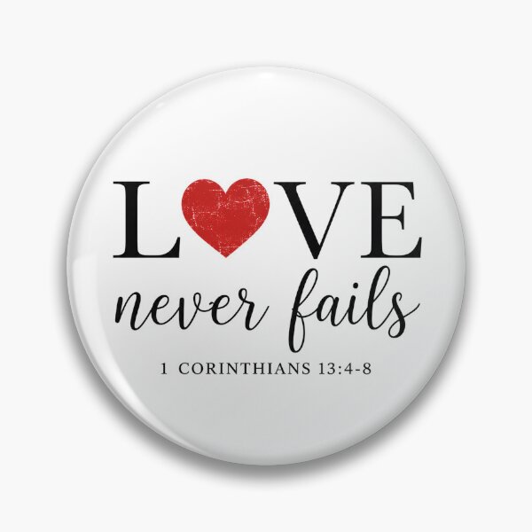 Item preview, Love Never Fails 1 Corinthians 13:4–8 Faith Graphic designed and sold by WHConwayDesigns.