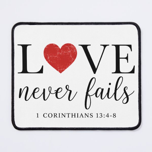 Item preview, Love Never Fails 1 Corinthians 13:4–8 Faith Graphic designed and sold by WHConwayDesigns.