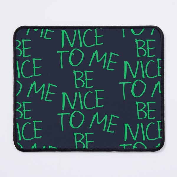 Item preview, Be Nice to Me designed and sold by kinpirks.