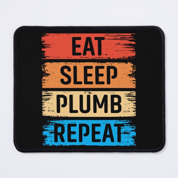 Item preview, Eat Sleep Plumb Repeat designed and sold by MTDesignLab.