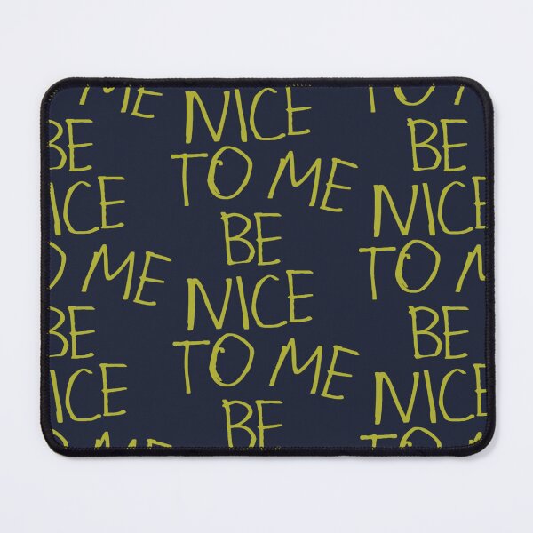 Item preview, Be Nice to Me designed and sold by kinpirks.