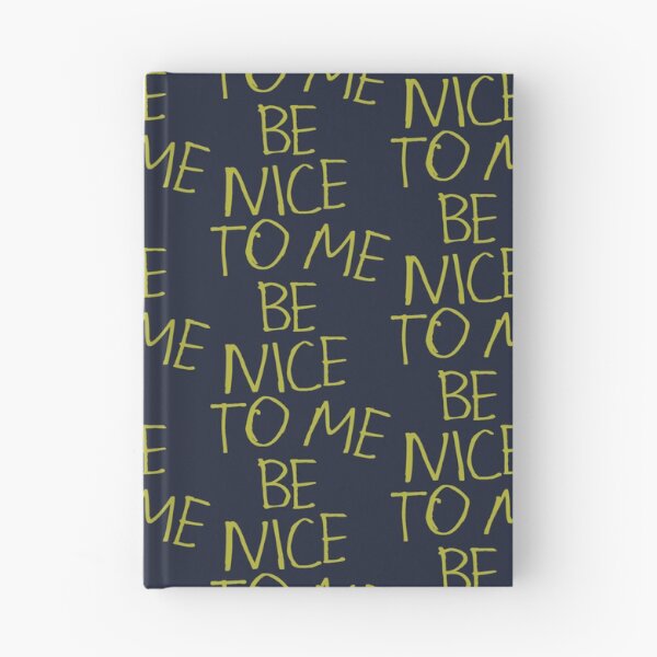 Item preview, Be Nice to Me designed and sold by kinpirks.