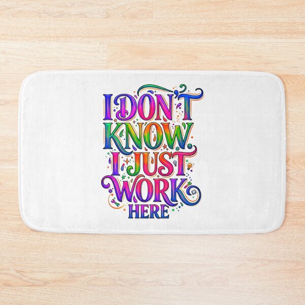 Item preview, I Don't Know I Just Work Here designed and sold by ExploreAura Studio.