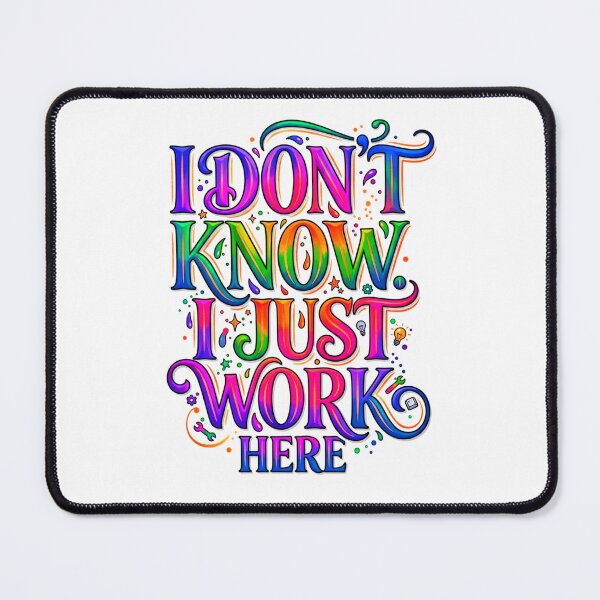Item preview, I Don't Know I Just Work Here designed and sold by ExploreAura Studio.