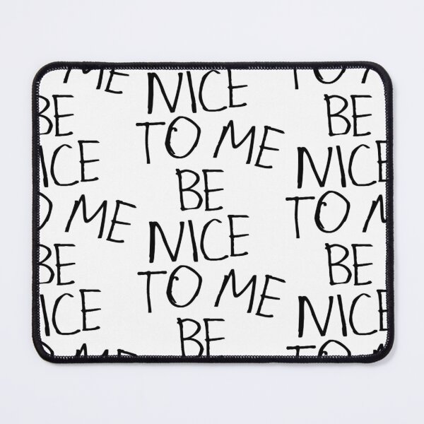 Item preview, Be Nice to Me designed and sold by kinpirks.