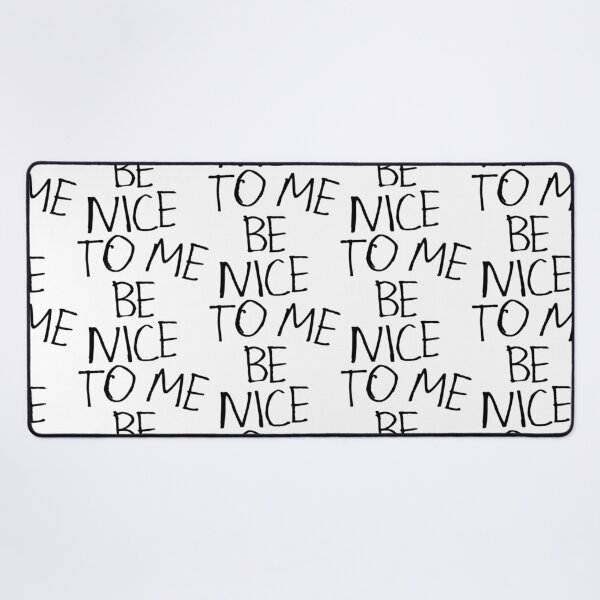 Item preview, Be Nice to Me designed and sold by kinpirks.