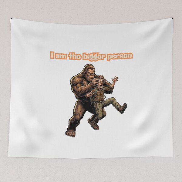 Item preview, Bigfoot I Am The Bigger Person - Funny Cryptidcore Big Hairy Man Tough Guy designed and sold by Spank My Yeti.