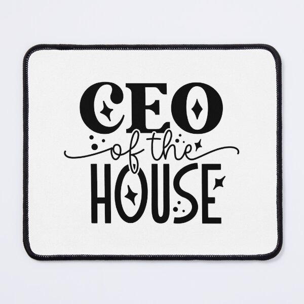 Item preview, CEO of the House designed and sold by tellit24seven.