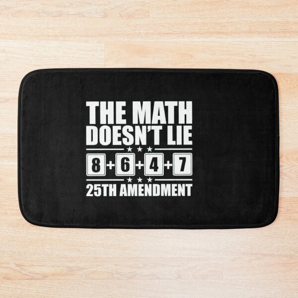 Item preview, The Math Doesn't Lie 25th Amendment designed and sold by Gbriel3.