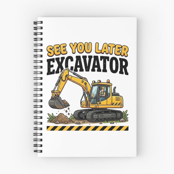 Item preview, See You Later Excavator - Funny Construction Vehicle Kids designed and sold by raedattia.