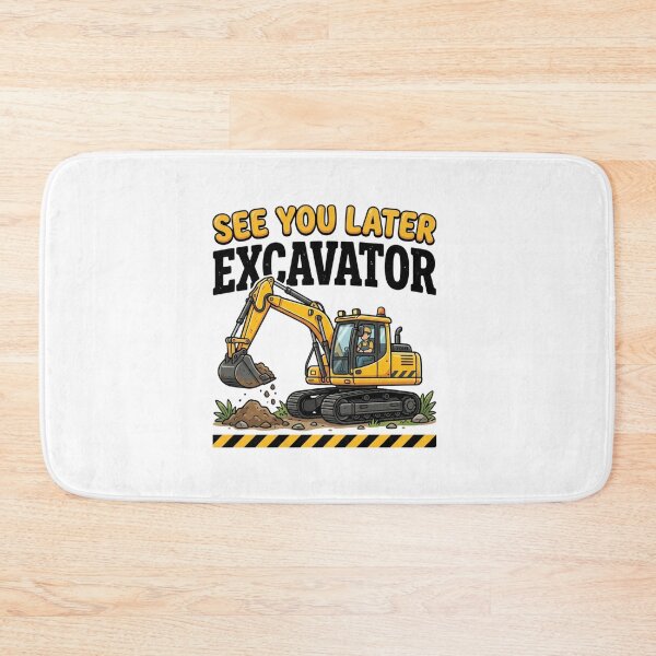 Item preview, See You Later Excavator - Funny Construction Vehicle Kids designed and sold by raedattia.