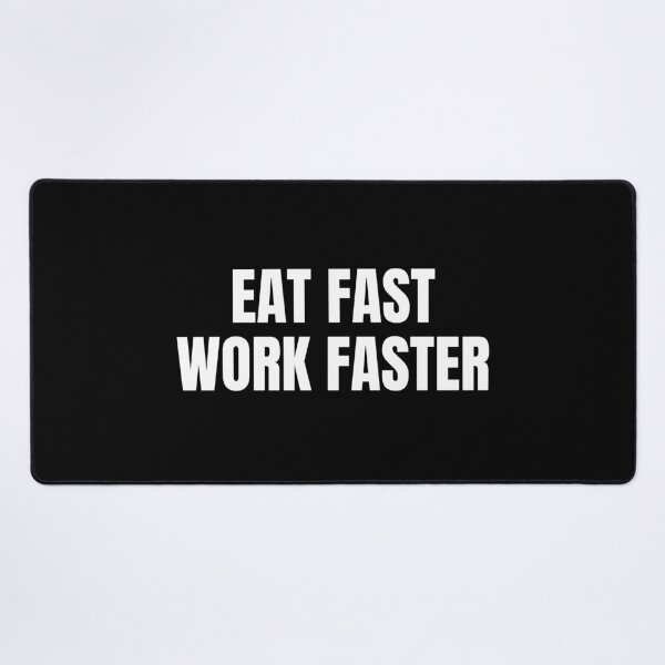 Item preview, Eat Fast Work Faster (White) designed and sold by ShipCrewNation.
