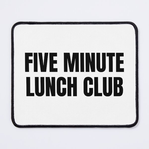 Item preview, Five Minute Lunch Club (Black) designed and sold by ShipCrewNation.