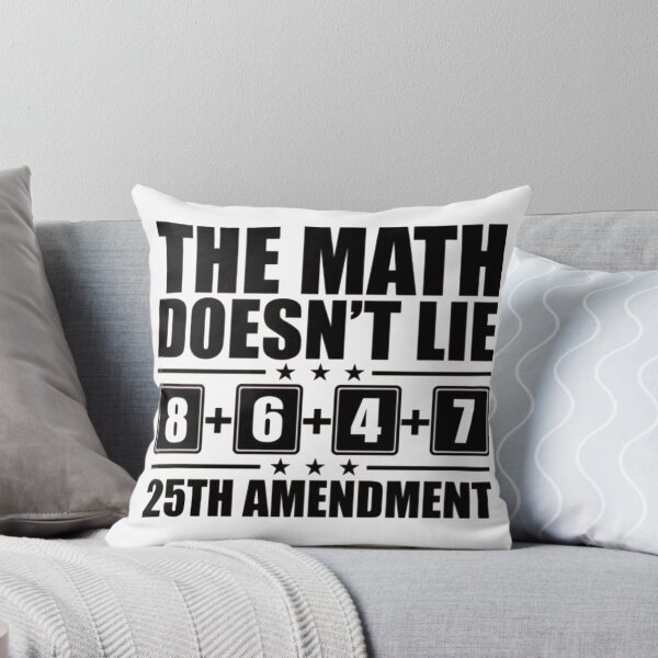 Item preview, The Math Doesn't Lie 25th Amendment designed and sold by Gbriel3.