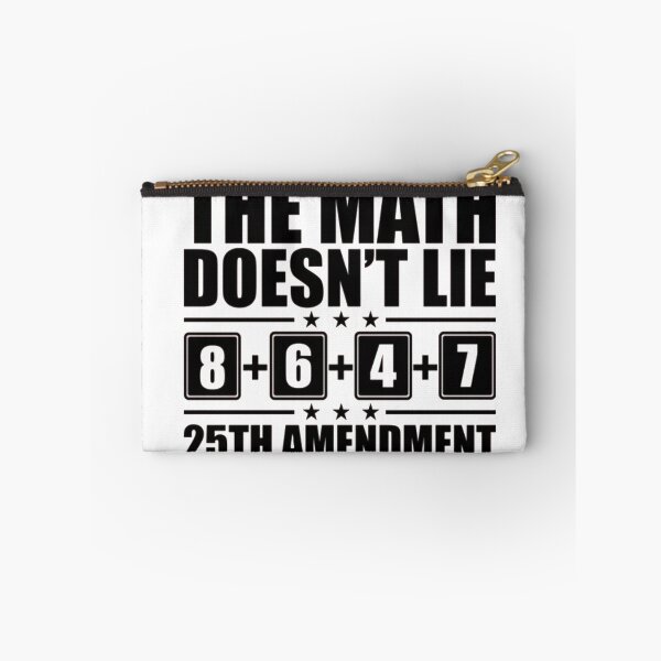 Item preview, The Math Doesn't Lie 25th Amendment designed and sold by Gbriel3.