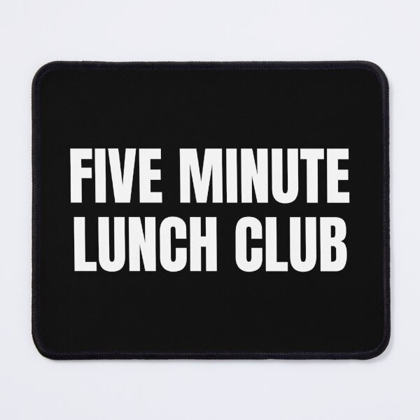 Item preview, Five Minute Lunch Club (White) designed and sold by ShipCrewNation.
