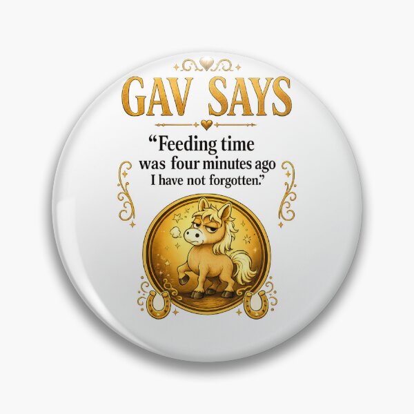 Item preview, Gav Says Feeding Time Was Four Minutes Ago – Funny Horse Gift designed and sold by Arvelle Art.