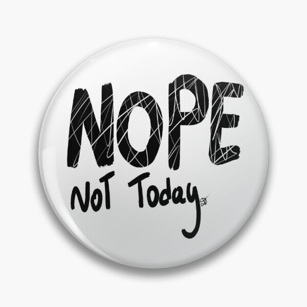 Item preview, nope not today designed and sold by Kasia1987t.