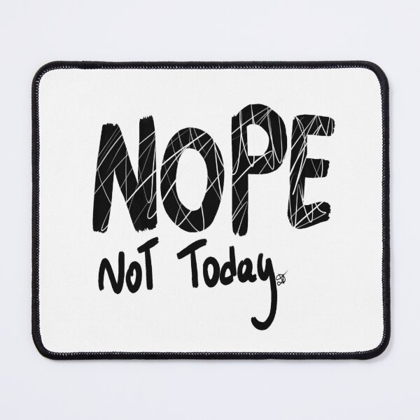 Item preview, nope not today designed and sold by Kasia1987t.