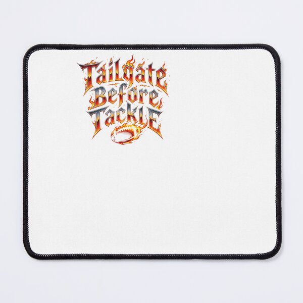 Item preview, Tailgate Before Tackle - Tailgate designed and sold by BinAlgoPix.