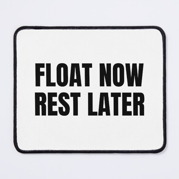 Item preview, Float Now Rest Later (Black) designed and sold by ShipCrewNation.