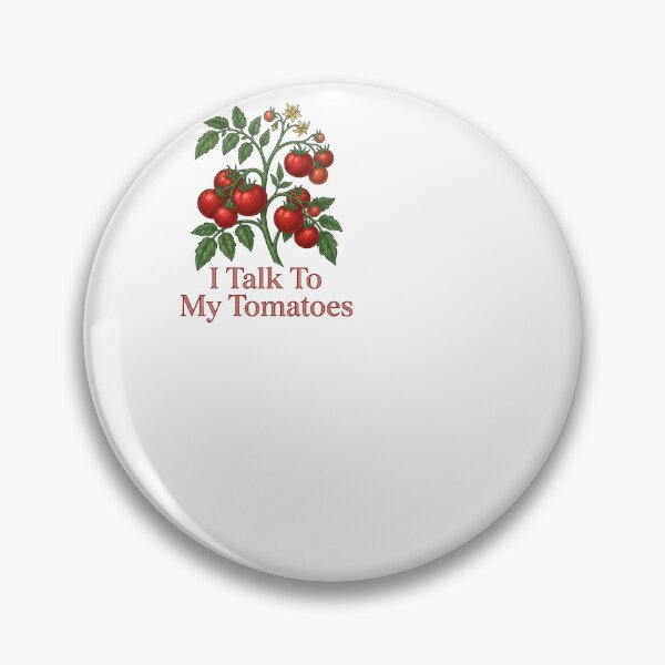 Item preview, I Talk To My Tomatoes - Gardening designed and sold by BinAlgoPix.