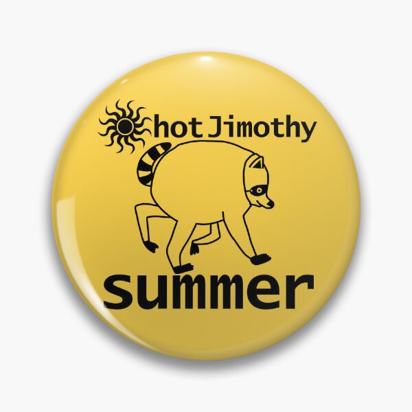Item preview, Hot Jimothy Summer designed and sold by ellenhenry.