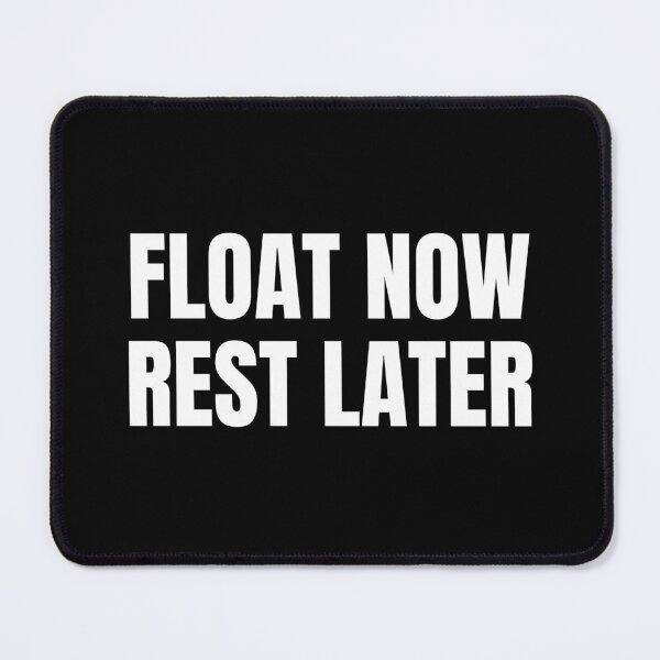 Item preview, Float Now Rest Later (White) designed and sold by ShipCrewNation.